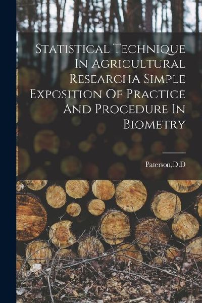 Statistical Technique In Agricultural ResearchA Simple Exposition Of Practice And Procedure In Biometry