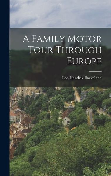 A Family Motor Tour Through Europe