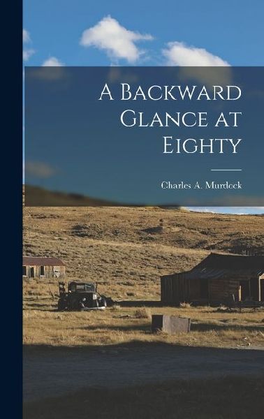 A Backward Glance at Eighty