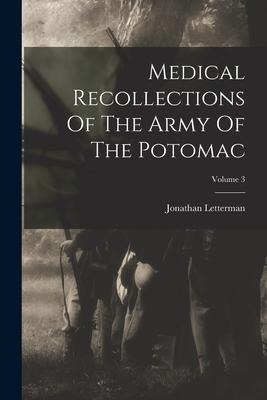 Medical Recollections Of The Army Of The Potomac; Volume 3