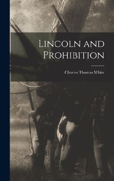 Lincoln and Prohibition