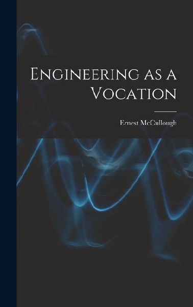 Engineering as a Vocation