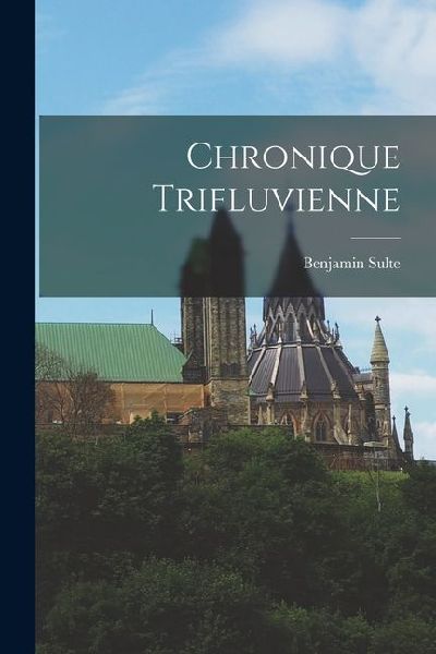 Chronique Trifluvienne