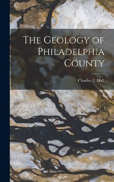 The Geology of Philadelphia County