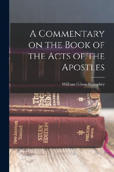 A Commentary on the Book of the Acts of the Apostles