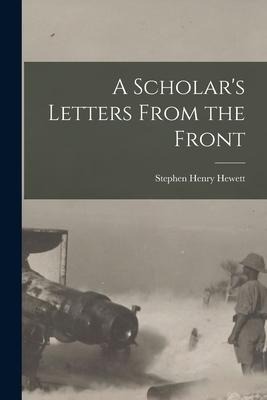 A Scholars Letters From the Front
