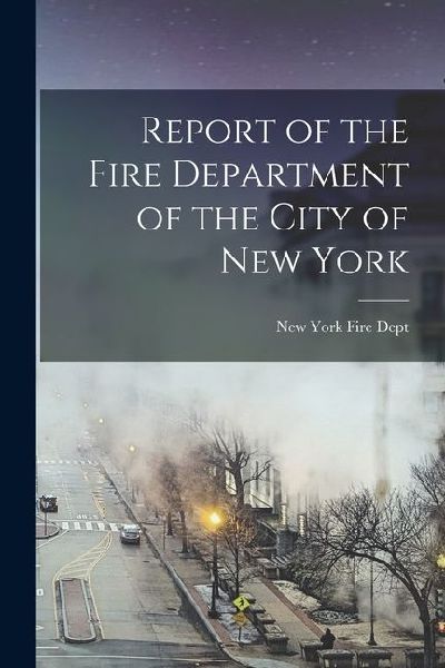 Report of the Fire Department of the City of New York