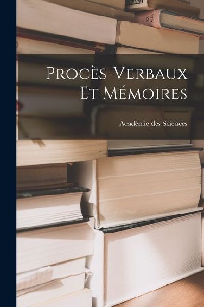 Procès-Verbaux et Mémoires