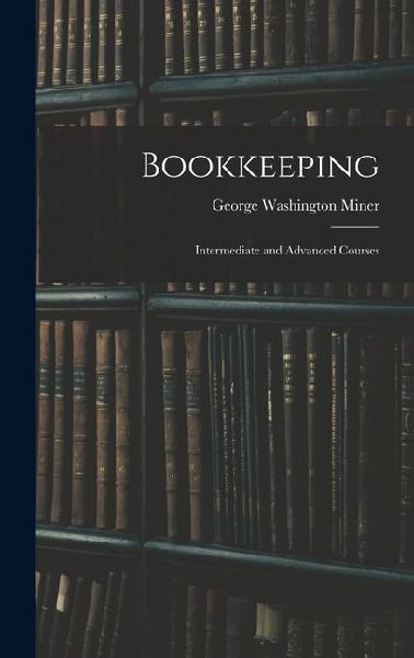 Bookkeeping: Intermediate and Advanced Courses