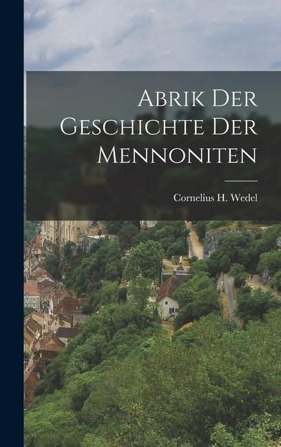 Abrik der Geschichte der Mennoniten
