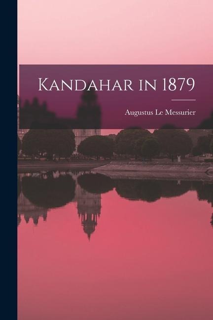Kandahar in 1879