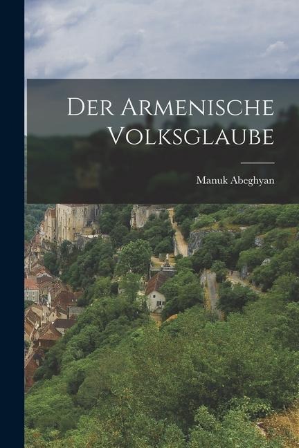 Der Armenische Volksglaube