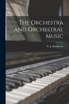 The Orchestra and Orchestral Music