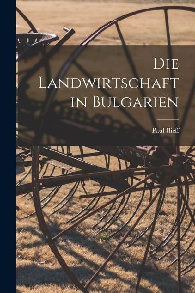 Die Landwirtschaft in Bulgarien