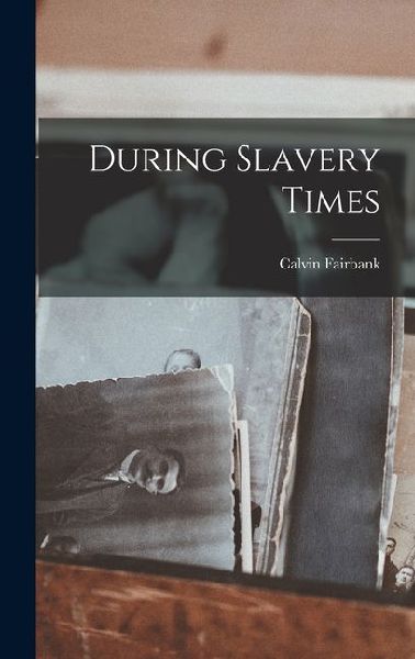 During Slavery Times