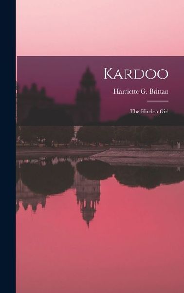 Kardoo: The Hindoo Girl