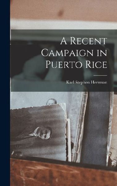 A Recent Campaign in Puerto Rice