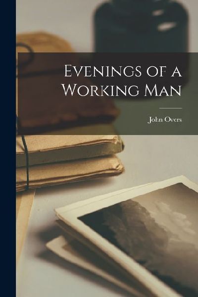 Evenings of a Working Man
