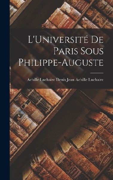 L'Université de Paris Sous Philippe-Auguste