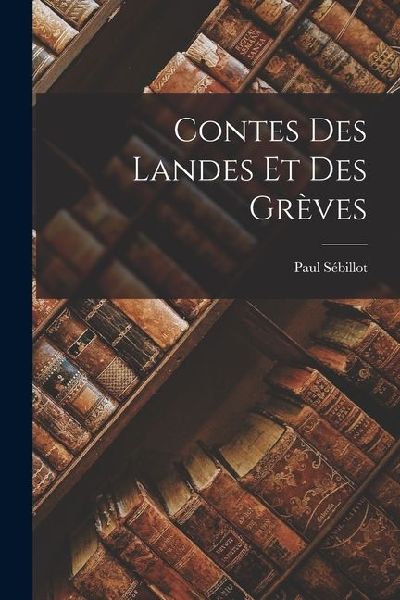 Contes des Landes et des Grèves