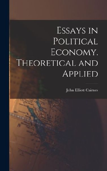 Essays in Political Economy. Theoretical and Applied