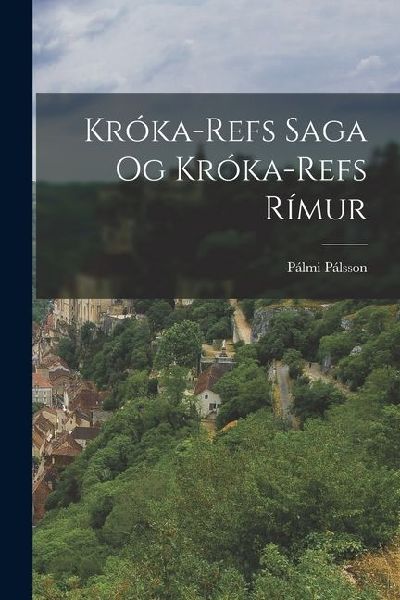 Króka-Refs Saga og Króka-Refs Rímur