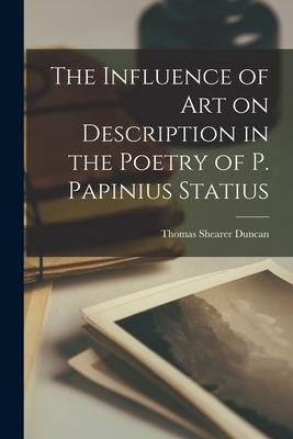 The Influence of Art on Description in the Poetry of P. Papinius Statius