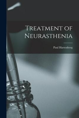 Treatment of Neurasthenia