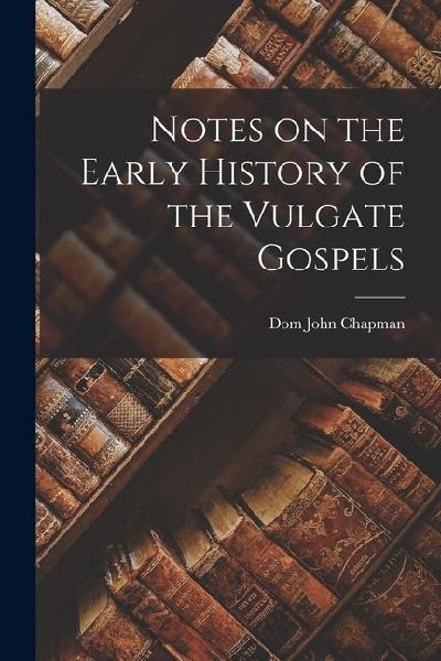 Notes on the Early History of the Vulgate Gospels