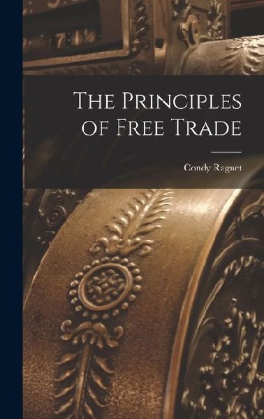 The Principles of Free Trade