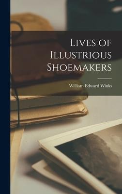 Lives of Illustrious Shoemakers