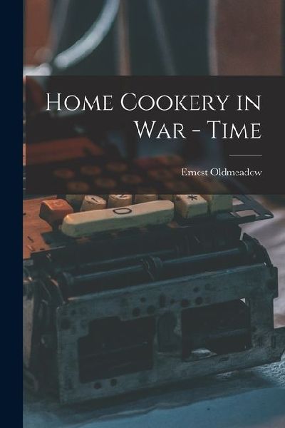 Home Cookery in War - Time