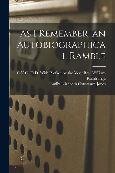As I Remember, an Autobiographical Ramble