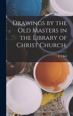 Drawings by the old Masters in the Library of Christ Church,