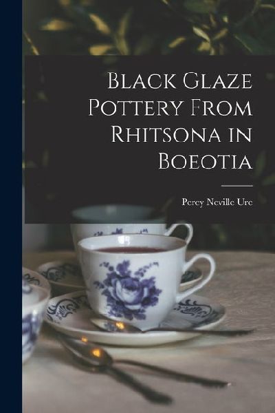 Black Glaze Pottery From Rhitsona in Boeotia