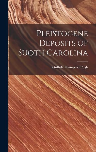 Pleistocene Deposits of Suoth Carolina