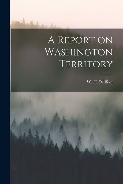 A Report on Washington Territory