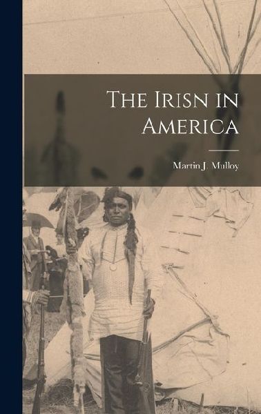 The Irisn in America