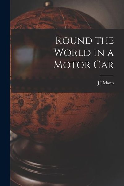 Round the World in a Motor Car
