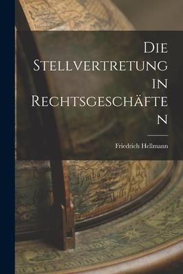 Die Stellvertretung in Rechtsgeschäften