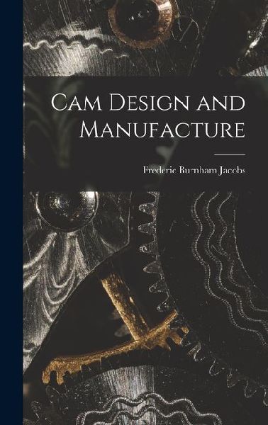 Cam Design and Manufacture