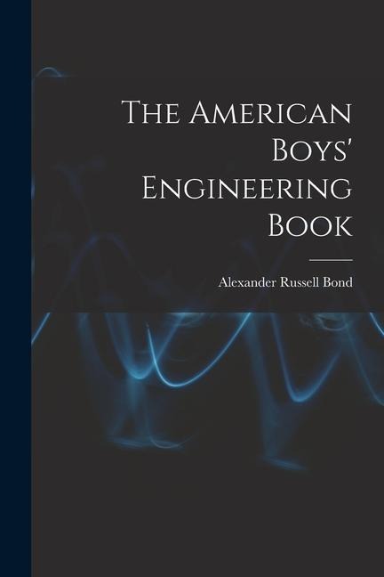 The American Boys Engineering Book