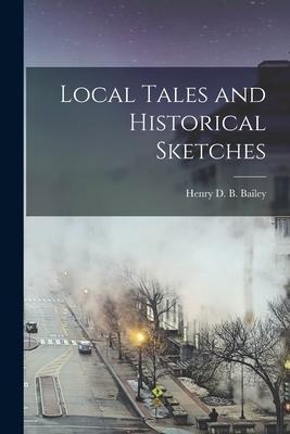 Local Tales and Historical Sketches