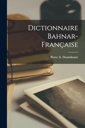 Dictionnaire Bahnar-Française
