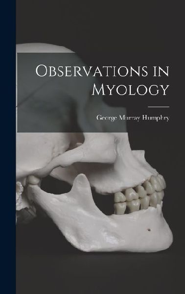 Observations in Myology