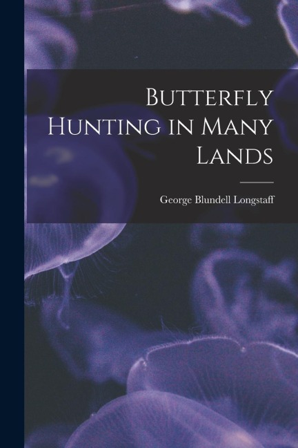 Butterfly Hunting in Many Lands
