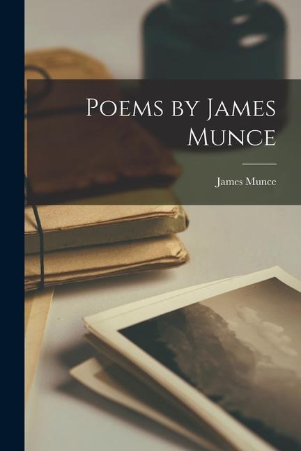 Poems by James Munce