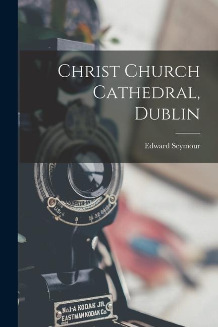 Christ Church Cathedral, Dublin