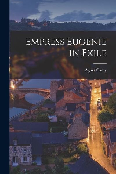 Empress Eugenie in Exile