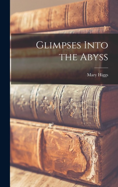 Glimpses Into the Abyss